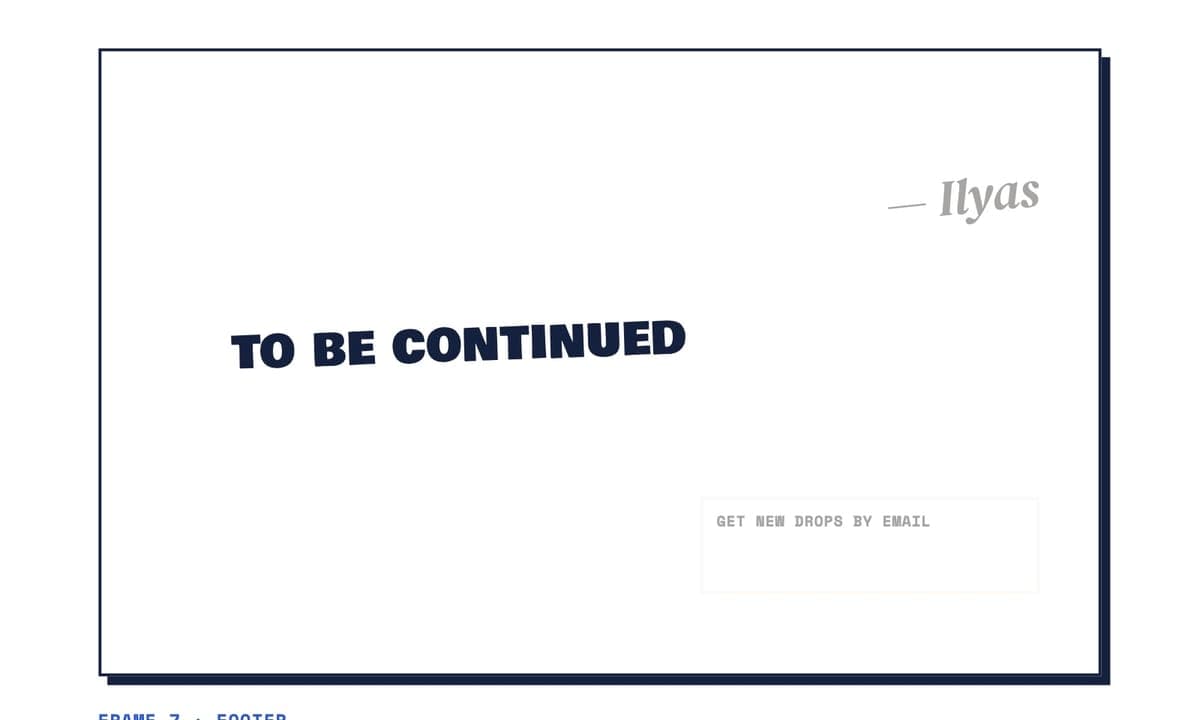 Storyboard v1, frame 7: the To Be Continued sign-off